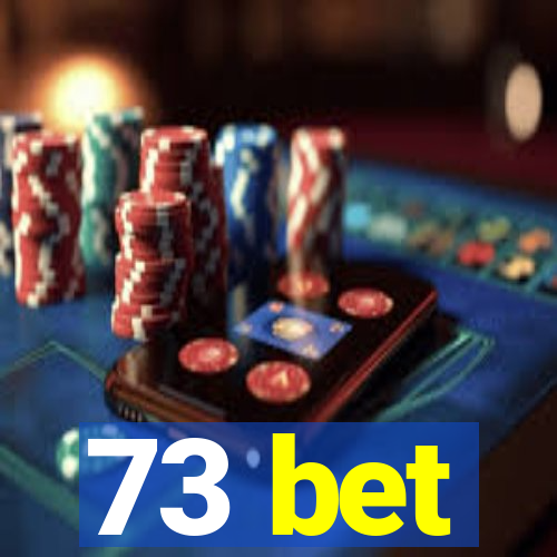 73 bet